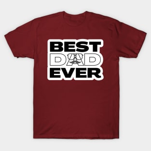 Best Dad Ever Daddy T-Shirt